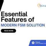 Essential Features of Modern FSM Solution