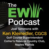 The EW Podcast - Joel Simmons with Ken Kleinedler, CGCS