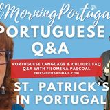 Portuguese Q&A & St. Patrick's in Portugal on Good Morning Portugal!