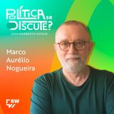 # 76 | Marco Aurélio Nogueira