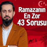 Ramazanın En Zor 43 Sorusu ‪