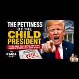 The Pettiness Of The Child President