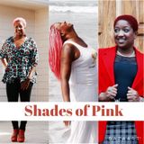 Shades of Pink - Episode 4 - Speak Pink!