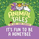 It's Fun To Be A Honeybee