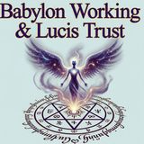Babylon Working & the Lucis Trust