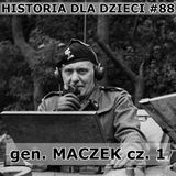 88 - gen. Maczek cz. 1