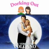 Joe Versus The Volcano, starring Tom Hanks and Meg Ryan