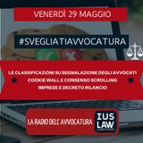 LE CLASSIFICAZIONI SU SEGNALAZIONE DEGLI AVVOCATI – COOKIE WALL E CONSENSO SCROLLING – IMPRESE E DECRETO RILANCIO – #SVEGLIATIAVVOCATURA