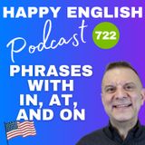 722 - Phrases With At, In, and On