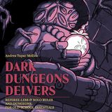 #610 - Dark Dungeons Delvers (Recensione)
