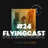 FlyingCast #24 - Flying Jack e 2020