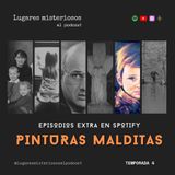 Pinturas Malditas | Episodio Extra