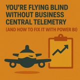 You're Flying Blind Without Business Central Telemetry and howto fix it with Power BI