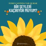 Bir Şeyleri Kaçırıyor Muyum? - FOMO Çağında Var Olmak.