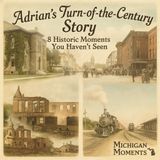 Adrian’s Turn-of-the-Century Story