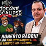 Mário Roberto Raboni _ A História do Projeto Raboni e Eu_ Missões e Serviço ao Próximo