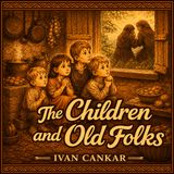 Ep. 125: The Children and Old Folk (Slovenia) 1917