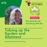 Episode 73 - Tidying up the Garden and Allotment