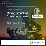 Mining is back as front page news