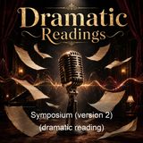 Symposium version 2 dramatic reading - Plato Πλατων