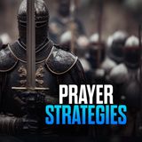 Prayer Strategies to Dominate the Spiritual Battlefield