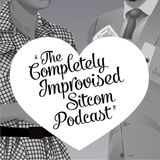 The Completely Improvised Sitcom Podcast- Episode 44- Lish Bliss