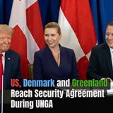 US, Denmark and Greenland Reach Security Agreement During UNGA