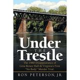 UNDER THE TRESTLE-Ron Peterson Jr.