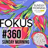 FRUITFUL LIFE - Fokus | Sunday Morning #360
