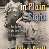 Author & daughter of a Holocaust survivor Julie Brill is my guest with “Hidden in Plain Sight” !