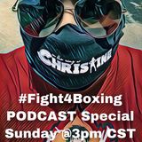#Fight4Boxing Podcast Special [ #3] w/ Cano Loco Sports