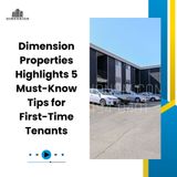 Dimension Properties Highlights 5 Must-Know Tips for First-Time Tenants