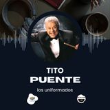 Tito Puente: El Rey que sacó los tambores de la oscuridad