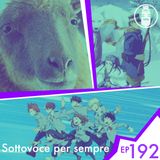 Ep.192 - Sottovoce per sempre