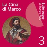 3. La Cina di Marco