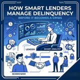 How Smart Lenders Manage Delinquency Before it Becomes a Crisis