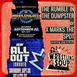 THE RUMBLE IN THE DUMPSTER or X MARKS THE SPOT (Wrestling Soup 9.18.25)