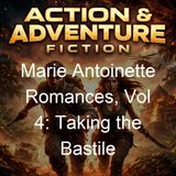 Marie Antoinette Romances Vol 4 Taking the Bastile - Alexandre Dumas