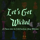 Let's Get Wicked Podcast Episode 1: Why We Love Disney Villainous