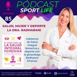 Pódcast SPL #85 - Salud, mujer y deporte con la doctora Radharani Jiménez