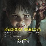 Bárbora Skrlová: El Caso Real Detrás De La Huérfana