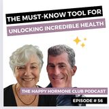 #56: A Must-Know Approach For Unlocking Incredible Health