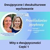 🌍 / 🇵🇱 Dwujęzyczność - Mity o dwujęzyczności 1 – Anna Jachim i Ewelina Pace