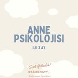 Anne Psikolojisi | İlk 3 ayda neler hissediyoruz?
