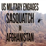 US Military Battles Bigfoot Clan in Afghanistan
