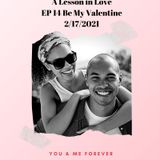 EP14 Be My Valentine