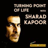 Actor Sharad Kapoor | Shares His Turning Point of Life | On IndiaPodcasts With Anku Goyal