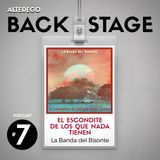 EP 7 | Backstage: El Escondite de los Que Nada Tienen - La Banda del Bisonte