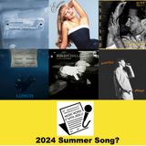 Ep. 242 - 2024 Summer Song?