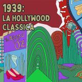 1939: la Hollywood classica